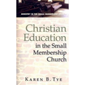 Christian Education in the Small Membership Church