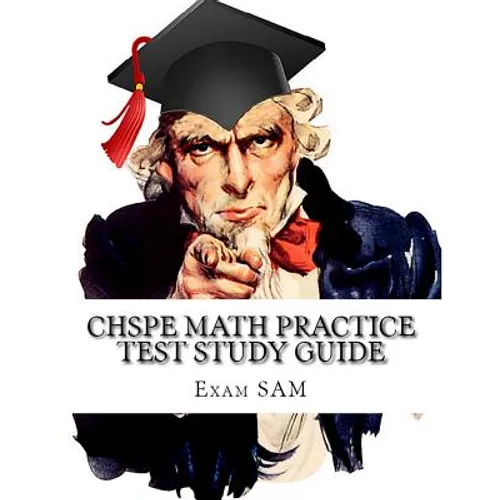 CHSPE Math Practice Test Study Guide: 250 Math Questions for the California High School Proficiency Examination