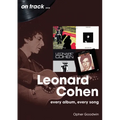 Leonard Cohen: Every Album, Every Song