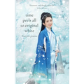 Time Peels All to Original White: Xueyan Poems
