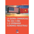 La guerra commerciale tra Usa e Cina e lo spionaggio economico industriale