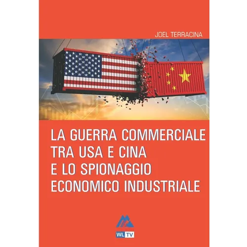 La guerra commerciale tra Usa e Cina e lo spionaggio economico industriale