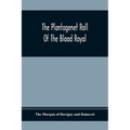 The Plantagenet Roll Of The Blood Royal; Being A Complete Table Of All The Descendants Now Living Of Edward Iii, King Of England; The Clarence Volume