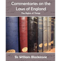 Commentaries on the Laws of England (the Rights of Things)