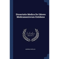 Dissertatio Medica De Odores Medicamentorum Exhibens
