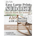 David Karn Easy Large Print Sudoku Puzzle Book for Seniors: 120 Puzzles With Solutions - Improve your memory, delay dementia, reduce risk of Alzheimer
