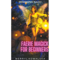 Faerie Magick for Beginners