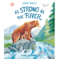 As Strong as the River