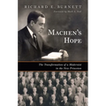 Machen's Hope: The Transformation of a Modernist in the New Princeton