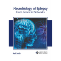 Neurobiology of Epilepsy: From Genes to Networks