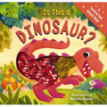 Is This a Dinosaur?: A Touch-And-Feel Book