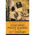Coaching Police Leaders in the 21st Century