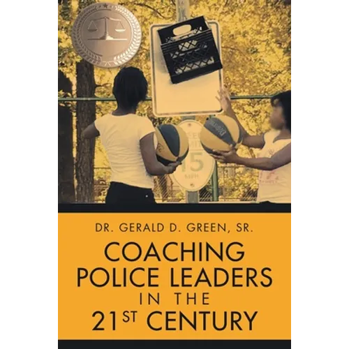 Coaching Police Leaders in the 21st Century - Paperback