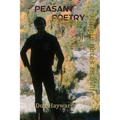 Peasant Poetry (Verse): Margin Notes to a Life