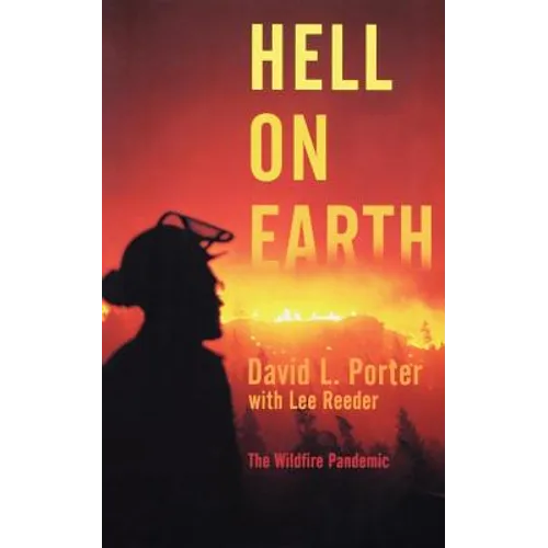 Hell on Earth: The Wildfire Pandemic - Paperback