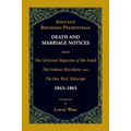 Associate Reformed Presbyterian Death and Marriage Notices from The Christian Magazine of the South, The Erskine Miscellany, and The Due West Telescop