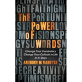 The Power of Words: Change Your Vocabulary Change Your Outlook in Life in 31 Days