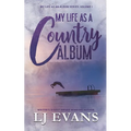 My Life as a Country Album: A Coming-of-Age, Boy-Next-Door Romance
