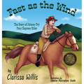 Fast as the Wind: The Story of Johnny Fry Pony Express Rider