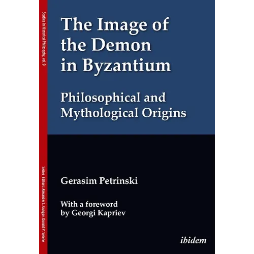 The Image of the Demon in Byzantium: Philosophical and Mythological Origins