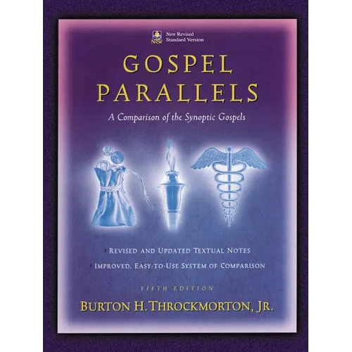 Gospel Parallels, NRSV Edition: A Comparison of the Synoptic Gospels