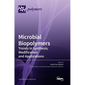 Microbial Biopolymers: Trends in Synthesis, Modification, and Applications