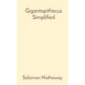 Gigantopithecus Simplified
