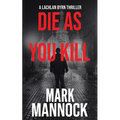 Die As You Kill