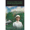 The Sorrow of Miles Franklin beneath Mount Kajmakcalan