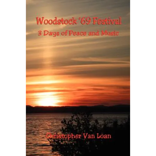 Woodstock '69 Festival - 3 Days of Peace and Music