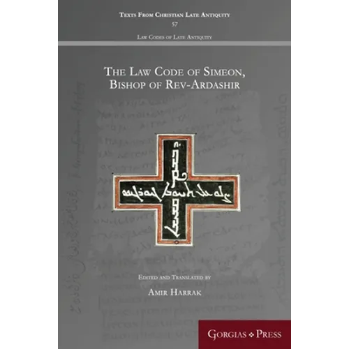 The Law Code of Simeon, Bishop of Rev-Ardashir