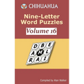 Chihuahua Nine-Letter Word Puzzles Volume 16