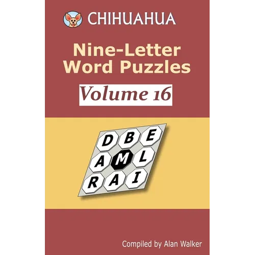 Chihuahua Nine-Letter Word Puzzles Volume 16