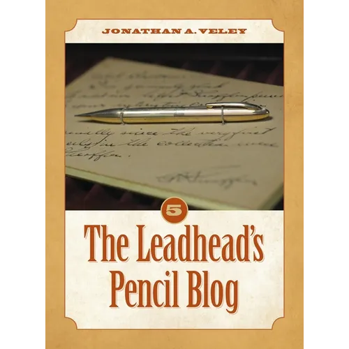 The Leadhead's Pencil Blog: Volume 5