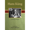 Hans Küng: A Revaluation
