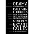 Believe like Obama, Self-Educate like Benjamin Banneker, Speak like Baldwin, Write like L. Hughes, Question like Dick Gregory, Empower Like Dr C. Ande