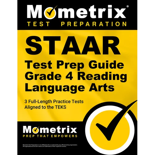Staar Test Prep Guide Grade 4 Reading Language Arts: 3 Full-Length Practice Tests [Aligned to the Teks]