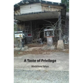 A Taste of Privilege