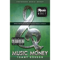Music Money: 25 Ways to Get Paid for Your Musical Knowledge, Experience, and Creativity