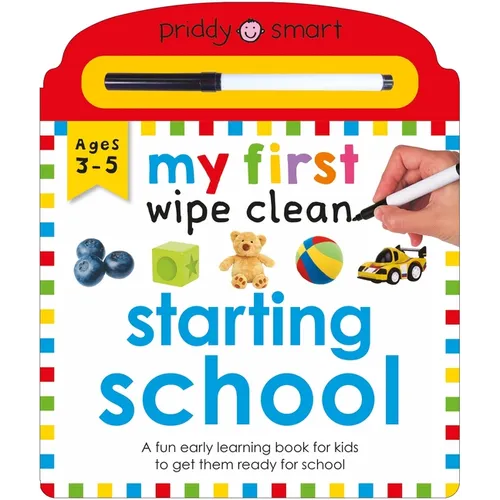 Starting School (My First Wipe Clean): A Fun Early-Learning Book for Kids to Practice Their Pen Control Skills