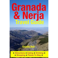 Granada & Nerja Travel Guide: Attractions, Eating, Drinking, Shopping & Places To Stay