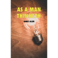 As a man thinketh