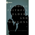 Finding Faithful Elders and Deacons