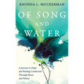 Of Song and Water: A Journey to Hope and Healing Conducted Through Music and Nature