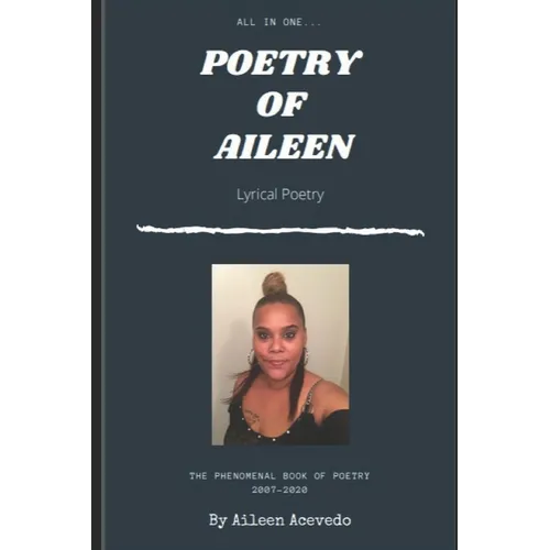 Poetry of Aileen: The Phenomenal Book of Poetry