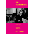 Do Something: Coming of Age Amid the Glitter and Doom of '70s New York
