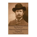 The Poetry of Algernon Charles Swinburne - Volume IV: Songs of Two Nations