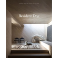 Resident Dog (Volume Two): Incredible Homes and the Dogs Who Live There