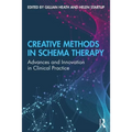 Creative Methods in Schema Therapy: Advances and Innovation in Clinical Practice