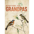 Devotions for Grandpas: A 40-Day Bible Devotional to Encourage and Inspire Grandfathers - The Perfect Father's Day Gift for Christian Dads